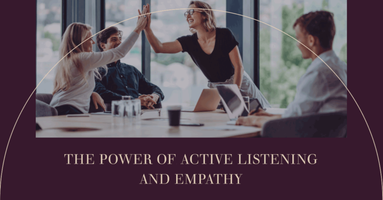 The Power Of Active Listening And Empathy: Building Meaningful ...